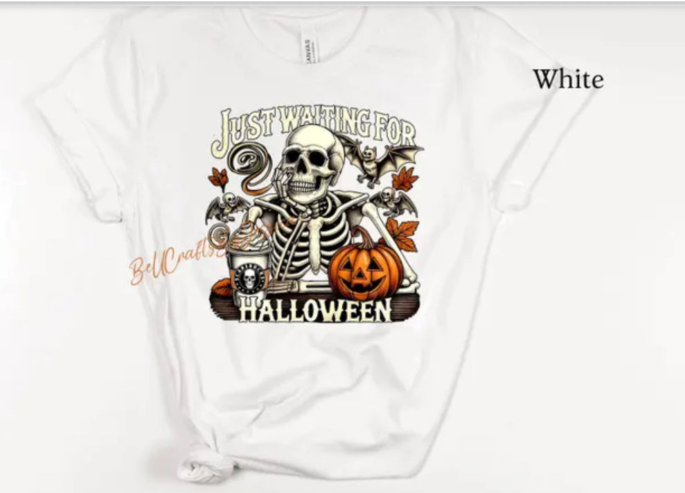 Just waiting on Halloween T-Shirt