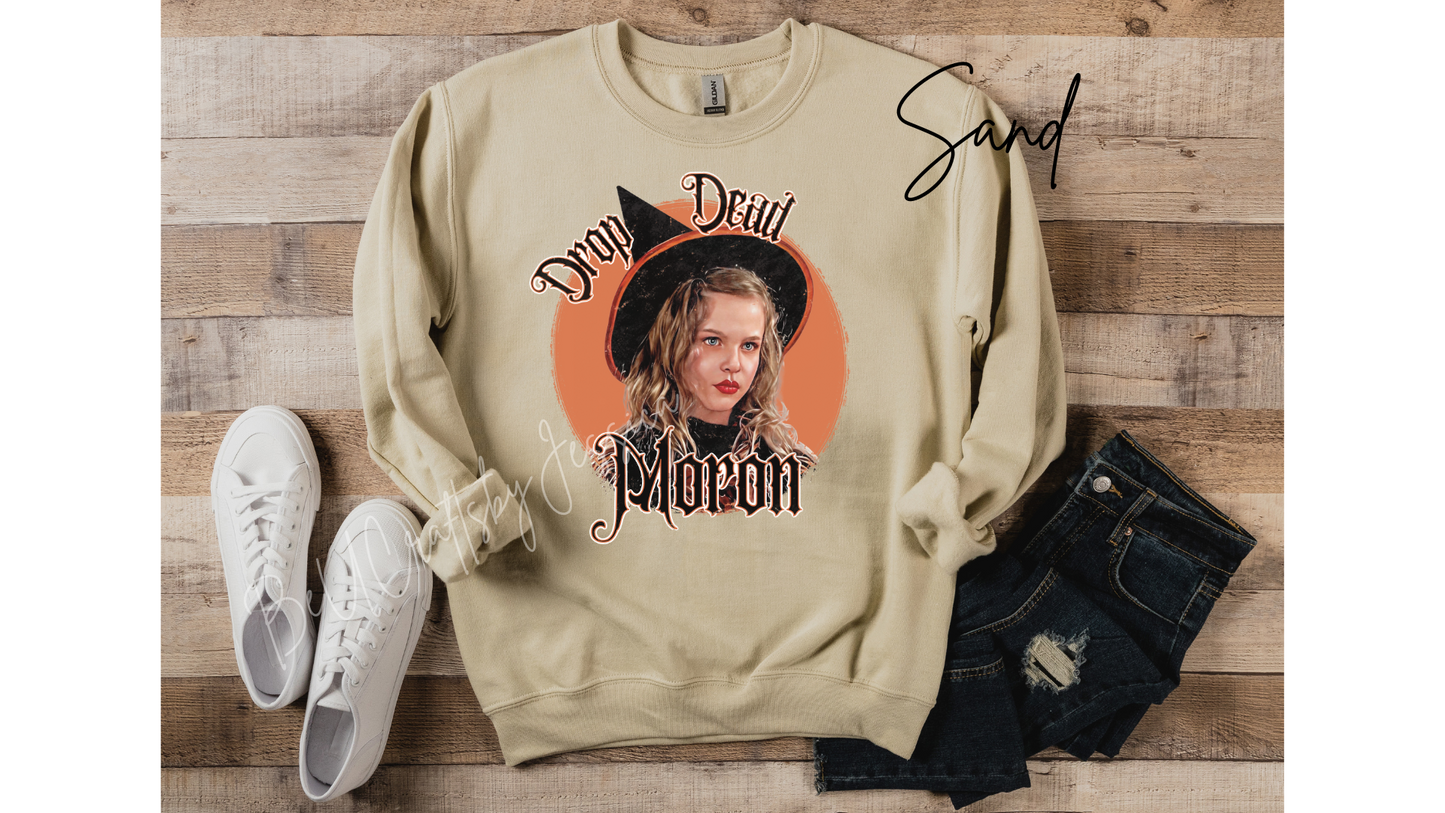 Drop Dead Moron Sweatshirt