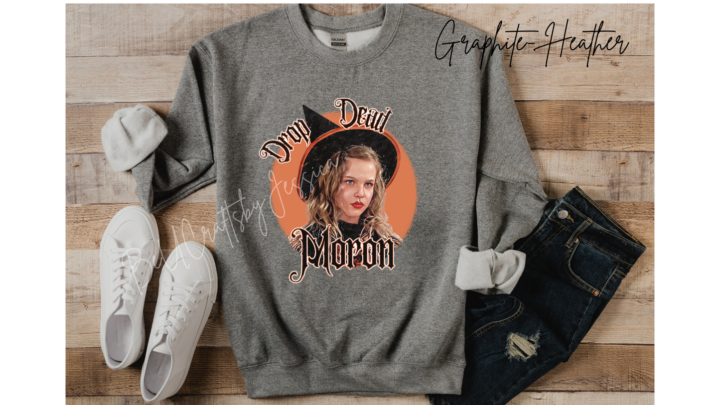 Drop Dead Moron Sweatshirt