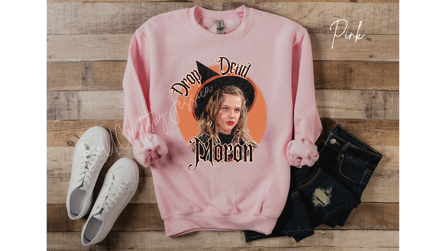 Drop Dead Moron Sweatshirt