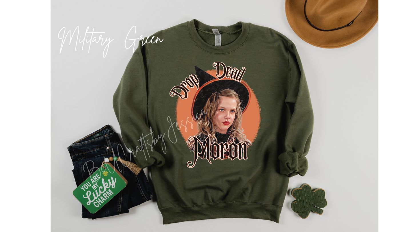 Drop Dead Moron Sweatshirt