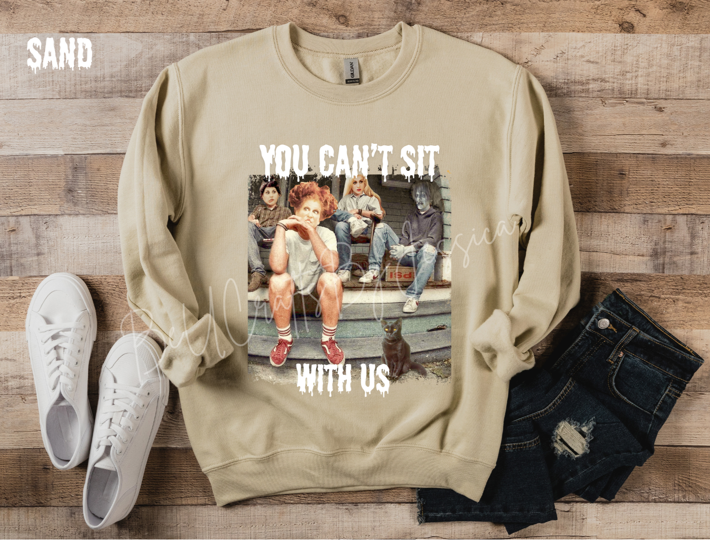 You Can’t Sit With Us -Sweatshirt