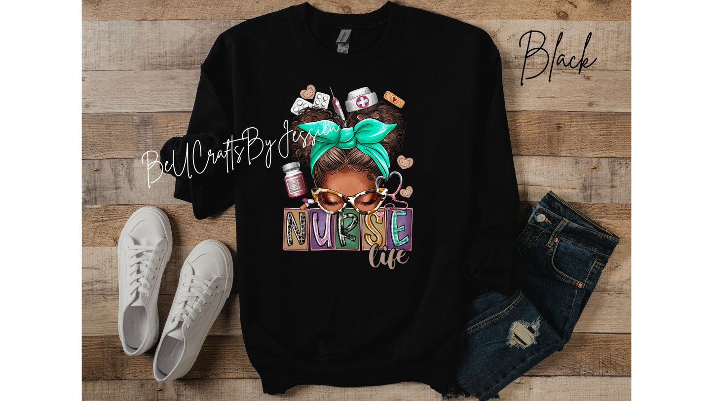 Nurse Life sweatshirt, Black Girl Magic, Melanin Shirt for Nurse, -