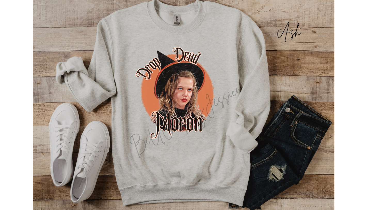 Drop Dead Moron Sweatshirt