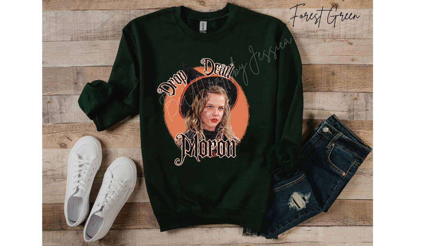 Drop Dead Moron Sweatshirt