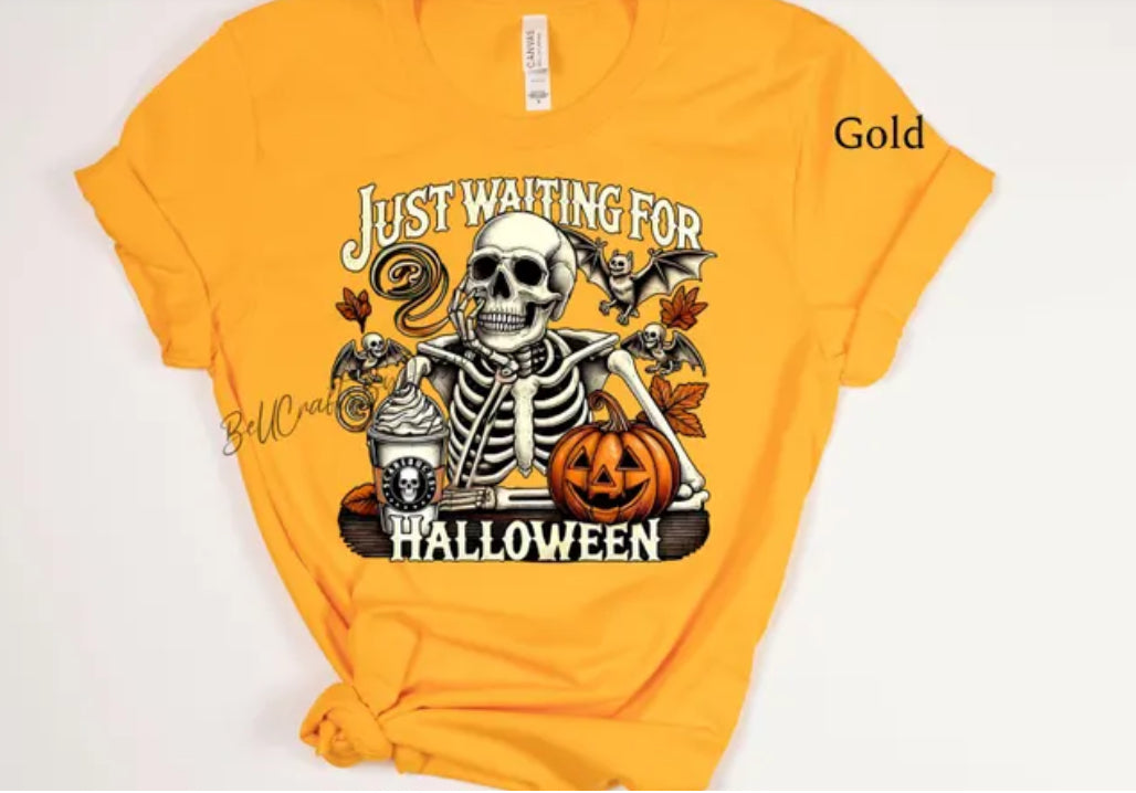 Just waiting on Halloween T-Shirt