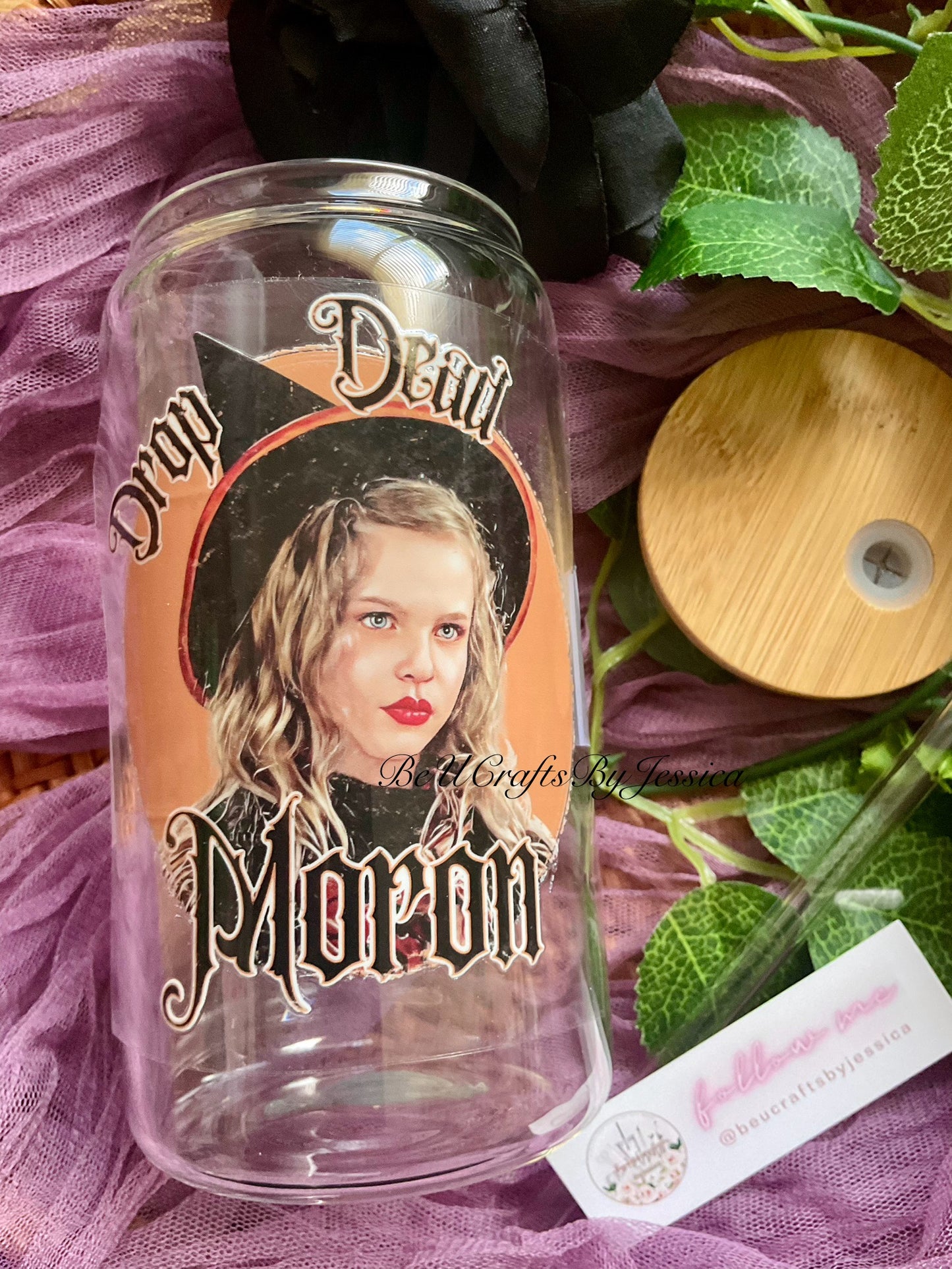 Drop Dead Moron Halloween Witch Glass Can
