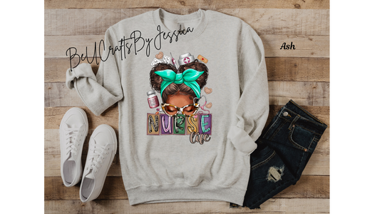 Nurse Life sweatshirt,  Black Girl Magic, Melanin Shirt for Nurse, -