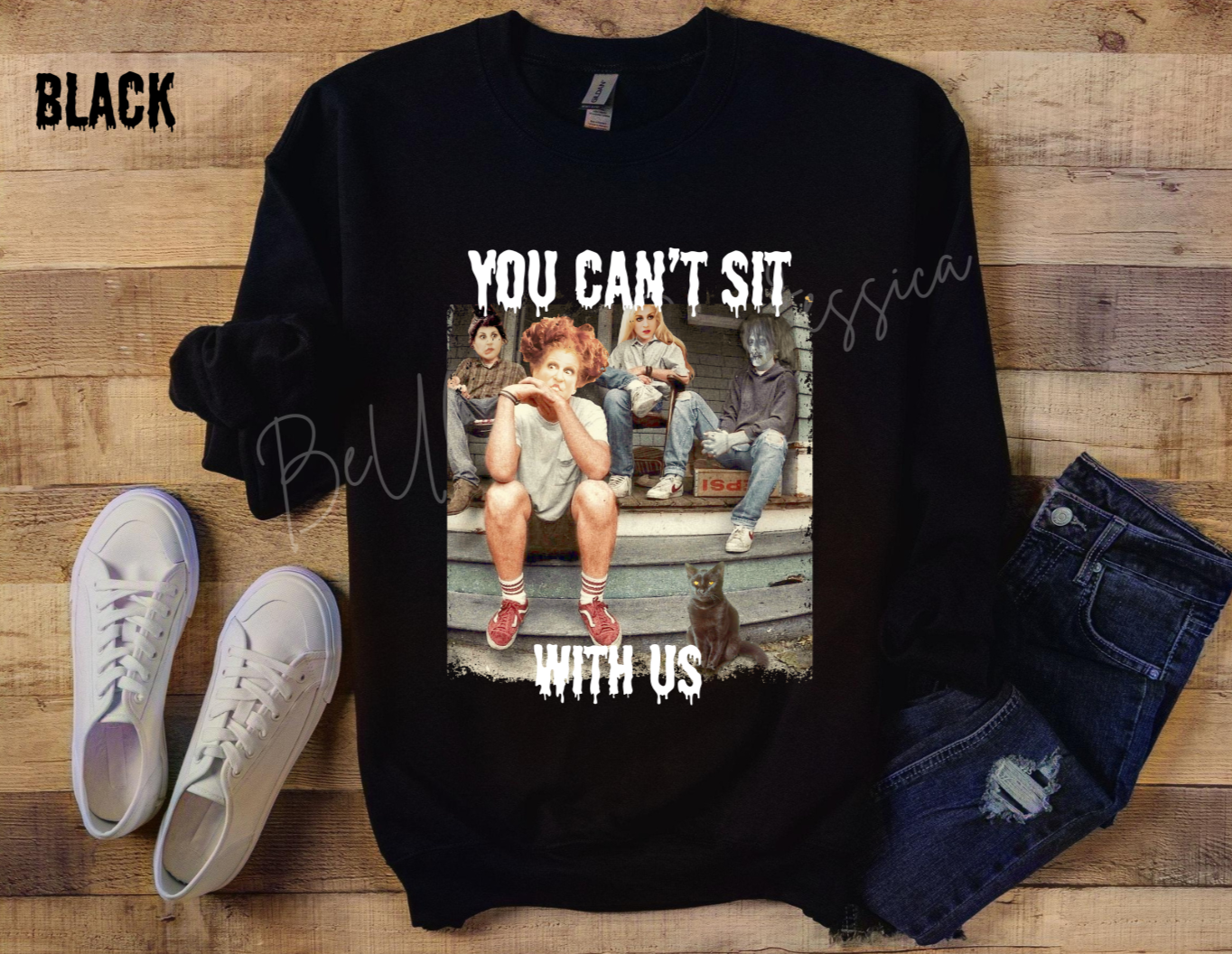 You Can’t Sit With Us -Sweatshirt