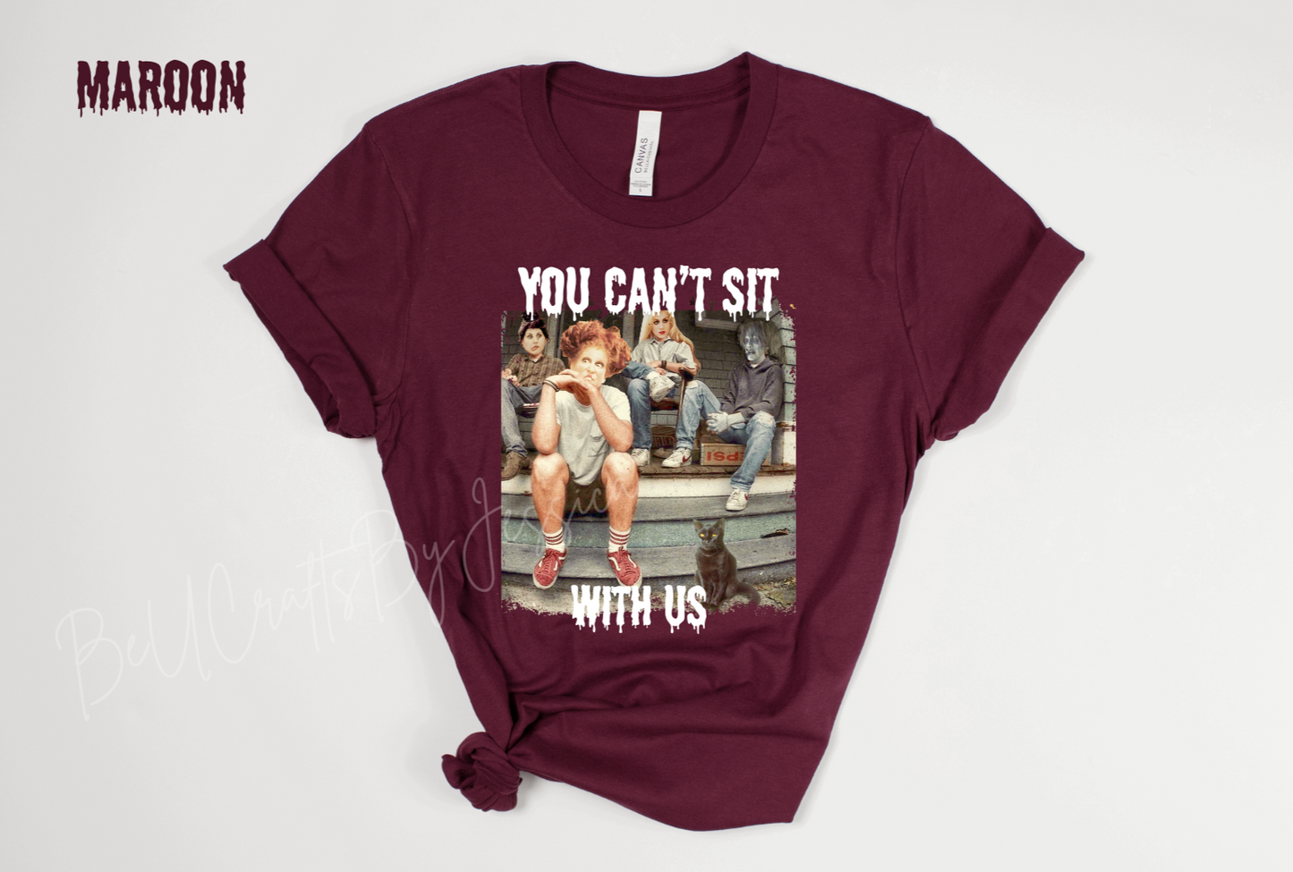 “You Can’t Sit With Us” Graphic -Tee
