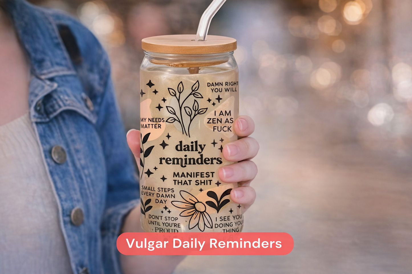 Vulgar Daily Reminders Affirmation Glass Cup | Funny Manifestation Cup | 16oz Libbey Glass Can